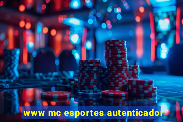 www mc esportes autenticador